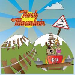 Rock Mountain : Sex, Dogs & Rock'n'Roll